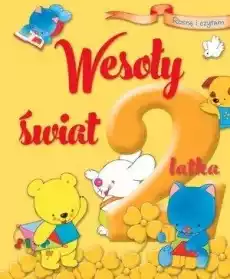 Rosnę i czytam Wesoły świat 2latka Książki Dla dzieci Edukacyjne