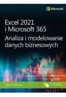 Excel 2021 i Microsoft 365 Analiza i modelowanie danych biznesowych Książki Ebooki