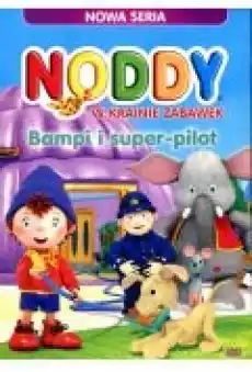 Noddy w krainie zabawek Bampi i super pilot Dla dziecka Zabawki Gry dziecięce