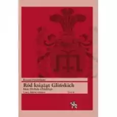 Ród książąt glińskich t2 Książki Historia