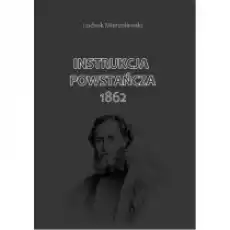 Instrukcja Powstańcza 1862 Książki Historia