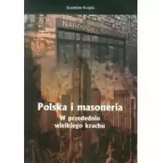 Polska i masoneria W przededniu wielkiego krachu Książki Historia