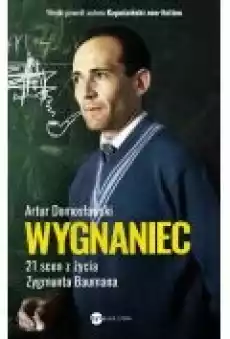 Wygnaniec 21 scen z życia Zygmunta Baumana Książki Ebooki