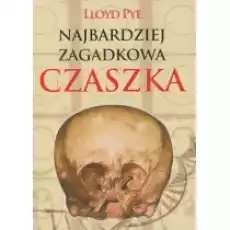 Najbardziej zagadkowa czaszka Książki Historia