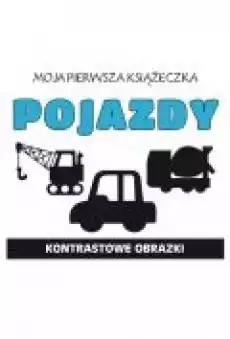 Pojazdy Moja pierwsza książeczka Książki Dla dzieci