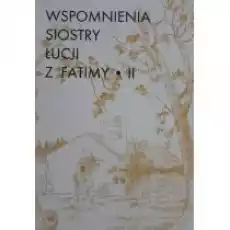 Wspomnienia S Łucji z Fatimy T2 Książki Religia