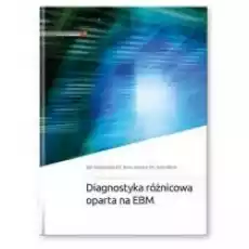 Diagnostyka różnicowa oparta na EBM Książki Nauki ścisłe