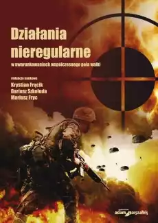 Działania nieregularne w uwarunkowaniach Książki Militaria