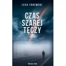 Czas szarej tęczy Książki Literatura obyczajowa