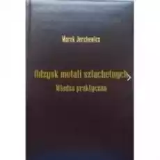 Odzysk metali szlachetnych Książki Nauki ścisłe