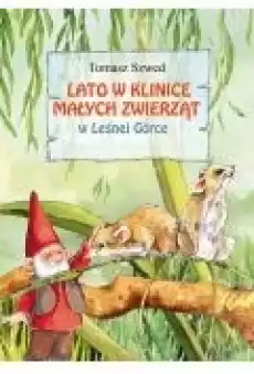 Lato w Klinice Małych Zwierząt w Leśnej Górce Książki Ebooki