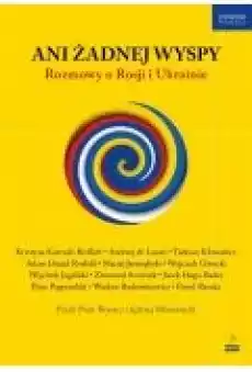 Ani żadnej wyspy Rozmowy o Rosji i Ukrainie Książki Literatura faktu