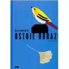 Kaszubskie ostoje obrazów Książki Kultura i sztuka