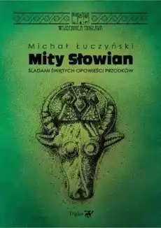 Mity Słowian Śladami świętych opowieści przodków Książki Literatura piękna