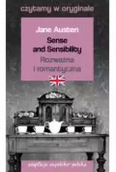 Sense and Sensibility Rozważna i romantyczna Adaptacja angielskopolska Czytamy w oryginale Książki Literatura obca