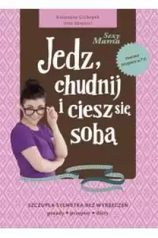 Jedz chudnij i ciesz się sobą Sexy mama Książki Zdrowie medycyna