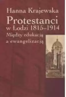 Protestanci w Łodzi 18151914 Książki Ebooki