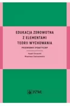 Edukacja zdrowotna z elementami teorii wychowania Książki Audiobooki