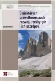 O niektórych prawidłowościach rozwoju rzeźby gór i ich przedpoli Książki Ebooki