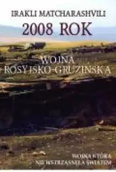 2008 rok Wojna rosyjskogruzińska Książki Ebooki