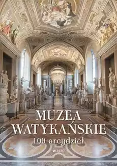 Muzea Watykańskie 100 arcydzieł Książki Albumy