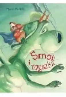 Smok i myszka Książki Dla dzieci