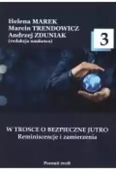 W trosce o bezpieczne jutro 3 Książki Nauki humanistyczne