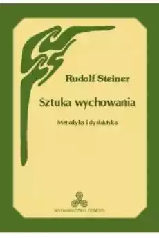 Sztuka wychowania Metodyka i dydaktyka Książki Ezoteryka senniki horoskopy