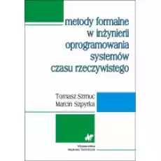 Metody formalne w inżynierii oprogramowania systemów czasu rzeczywistego Książki Podręczniki i lektury