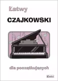 Łatwy Czajkowski dla poczatkujących Książki Sztuka