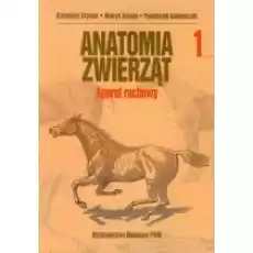 Anatomia zwierząt Tom 1 Aparat ruchowy Książki Podręczniki i lektury