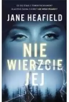 Nie wierzcie jej Książki Kryminał sensacja thriller horror