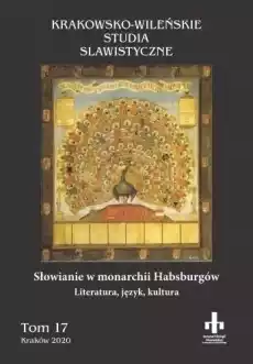 Słowianie w monarchii Habsburgów Książki Nauki humanistyczne