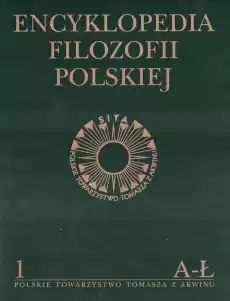 Encyklopedia Filozofii Polskiej t1 AŁ Książki Nauki humanistyczne