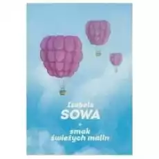 Smak świeżych malin Książki Literatura obyczajowa