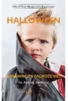 Halloween Zabawa czy zagrożenie Książki Ebooki