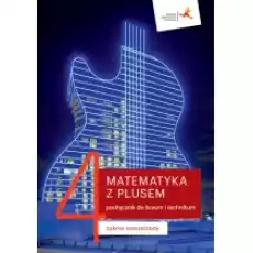 Matematyka z plusem 4 Podręcznik dla liceum i technikum Zakres rozszerzony Książki Podręczniki i lektury