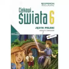Ciekawi świata Język polski 6 Zeszyt ćwiczeń Szkoła podstawowa Książki Podręczniki i lektury