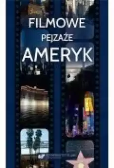 Filmowe pejzaże Ameryk Książki Kultura i sztuka