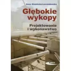 Głębokie wykopy Projektowanie i wykonawstwo Książki Nauki ścisłe