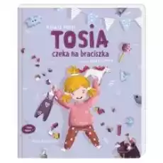 Tosia czeka na braciszka Książki Dla dzieci