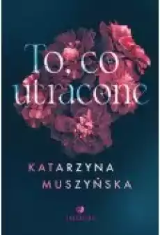 To co utracone Książki Literatura obyczajowa