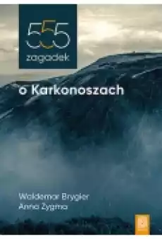 555 zagadek o Karkonoszach Książki Ebooki