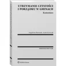 Utrzymanie czystości i porządku w gminach Komentarz Książki Prawo akty prawne