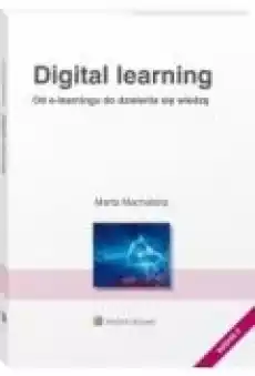 Digital learning Od elearningu do dzielenia się wiedzą Książki Ebooki