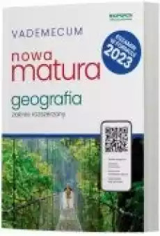 Nowa matura 2023 Geografia Vademecum Zakres rozszerzony Książki Podręczniki i lektury