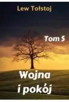 Wojna i pokój Tom 5 Książki Ebooki