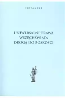 Uniwersalne prawa wszechświata drogą do boskości Książki Ezoteryka senniki horoskopy