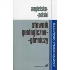 Angielskopolski słownik geologicznogórniczy Książki Nauka jezyków