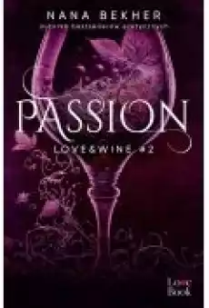 Passion LoveWine Tom 2 Książki Literatura obyczajowa